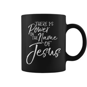 Praise & Worship Quote There Is Power In The Name Of Jesus Coffee Mug - Seseable