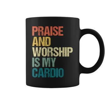 Praise And Worship Is My Cardio Coffee Mug - Monsterry DE