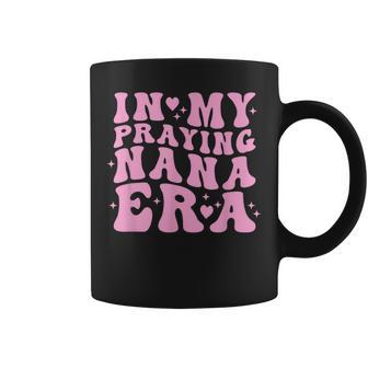 In My Praying Nana Era Christian Faith Retro Groovy Pink Coffee Mug - Monsterry UK