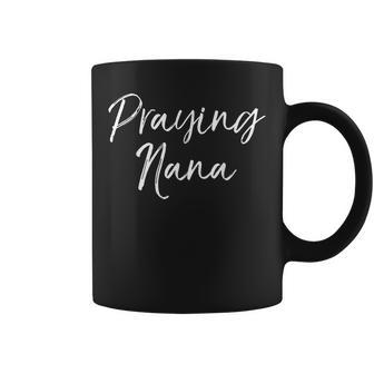 Praying Nana Prayer Cute Christian Grandma Pray Coffee Mug - Monsterry