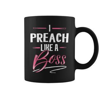 Preach Like A Boss Lady Boss Girl Power Coffee Mug - Monsterry DE