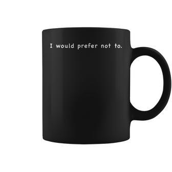 I Would Prefer Not To In Black And Navy With White Text Coffee Mug - Monsterry