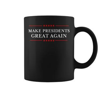 Make Presidents Great Again -Republicans Against Trump Coffee Mug - Monsterry DE