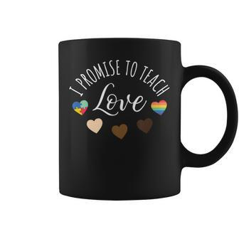 I Promise To Teach Love Diversity Equality And Lgbt Coffee Mug - Monsterry DE