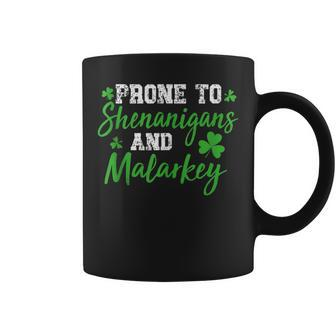 Prone To Shenanigans & Malarkey Fun Clovers St Patrick's Day Coffee Mug - Monsterry