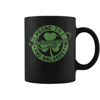 Prone To Shenanigans And Malarkey St Patricks Day 2024 Coffee Mug - Seseable