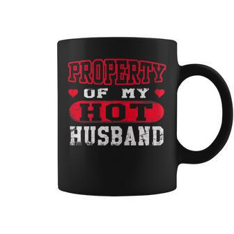 Property Of My Hot Husband Cool Valentine's Day Coffee Mug | Crazezy DE