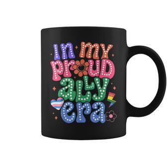 In My Proud Ally Era You Are Safe With Me Coffee Mug - Monsterry DE