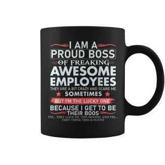 I Am A Proud Boss Of Freaking Awesome Employees Boss Coffee Mug | Crazezy