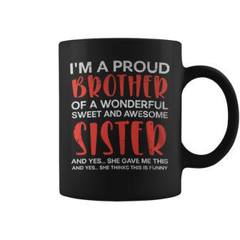 Proud Brother Of Wonderful Awesome Sister Bro Family Boy Coffee Mug | Mazezy
