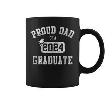Proud Dad Of A 2024 Graduate Grad Class Of 2024 Graduation Coffee Mug - Seseable