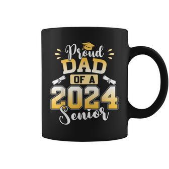 Proud Dad Of A 2024 Senior Graduation Coffee Mug - Seseable