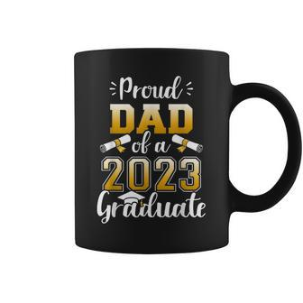 Proud Dad Of A Class Of 2023 Graduate Senior Graduation Coffee Mug - Monsterry DE