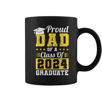 Proud Dad Of A Class Of 2024 Graduate Graduation Dad Father Coffee Mug - Seseable