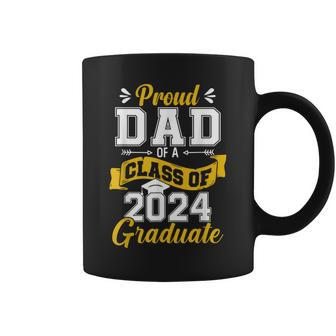 Proud Dad Of A Class Of 2024 Graduate Senior 2024 Graduation Coffee Mug | Seseable CA