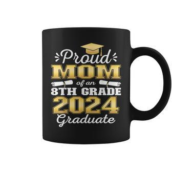 Proud Mom Of 2024 8Th Grade Graduate Family Middle School Coffee Mug - Thegiftio UK