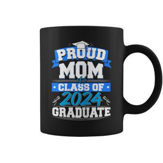 Proud Mom Of A Class Of 2024 Graduate 24 Mommy Graduation Coffee Mug - Seseable