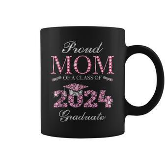 Proud Mom Of A Class Of 2024 Graduate 2024 Graduation Coffee Mug - Monsterry DE