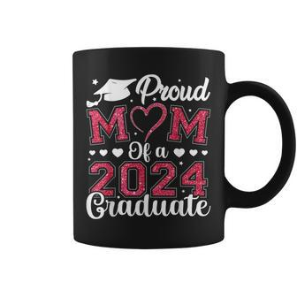 Proud Mom Of A Class Of 2024 Graduate Mom Senior 2024 Mother Coffee Mug - Seseable