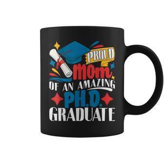 Proud Mom Of Phd Graduate PhD Graduation Doctorate Degree Coffee Mug - Monsterry AU