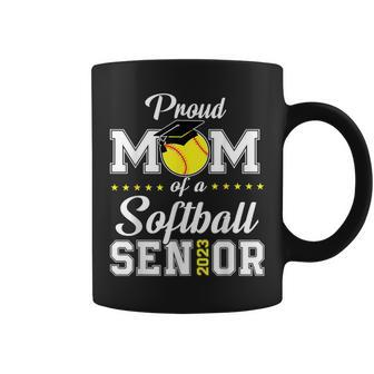 Proud Mom Of A Softball Senior 2023 Class Of 2023 Coffee Mug - Monsterry DE