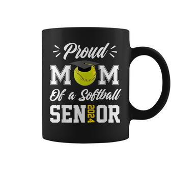 Proud Mom Of A Softball Senior 2024 Class Of 24 Graduation Coffee Mug - Seseable