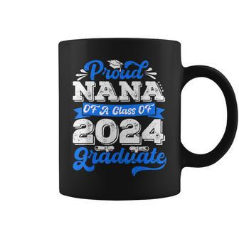 Proud Nana Of 2024 Graduate Awesome Family College Nana Coffee Mug - Monsterry DE