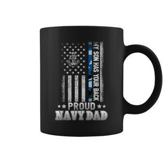 Proud Navy Dad My Son Has Your Back Us Navy Veteran Dad Coffee Mug - Monsterry