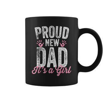 Proud New Dad It's A Girl Father To Be Soon To Be Dad Coffee Mug - Monsterry UK