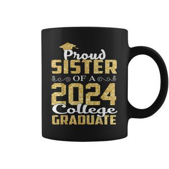 Proud Sister Of 2024 Graduate College Graduation Coffee Mug - Seseable