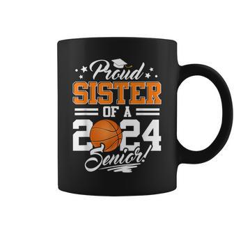 Proud Sister Of A 2024 Senior Basketball Graduate Coffee Mug | Mazezy