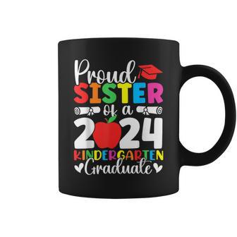 Proud Sister Class Of 2024 Kindergarten Graduate Graduation Coffee Mug - Seseable