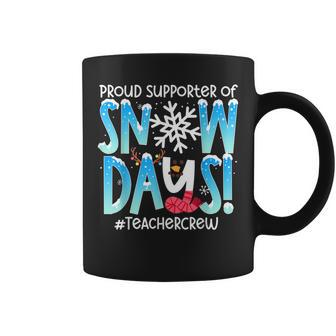 Proud Supporter Of Snow Days Teacher Crew Coffee Mug | Mazezy DE