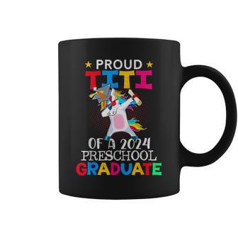 Proud Titi Of A 2024 Preschool Graduate Unicorn Dabbing Coffee Mug - Monsterry AU