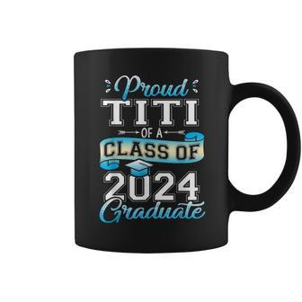Proud Titi Of A Class Of 2024 Graduate Senior 2024 Coffee Mug - Seseable