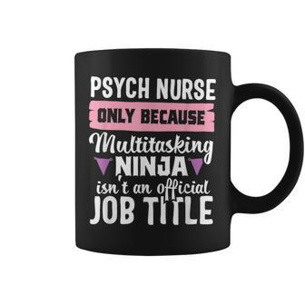 Psych Nurse Practitioner Ninja Mental Health Nursing Coffee Mug - Monsterry DE