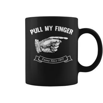 Pull My Finger Since 1845 Coffee Mug - Monsterry