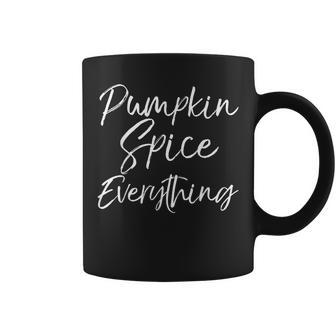 Pumpkin Spice Everything Cute Autumn Coffee Mug - Monsterry