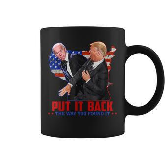 Put It Back The Way You Found It Trump Slap Anti Biden Coffee Mug - Monsterry DE