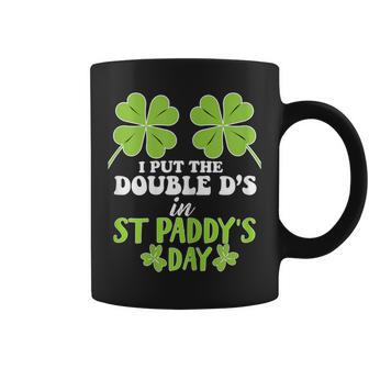 I Put The Double D's In St Paddy's Day Coffee Mug - Thegiftio UK