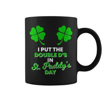 I Put The Double D's In St Paddy's Day Naughty Irish Girl Coffee Mug - Monsterry