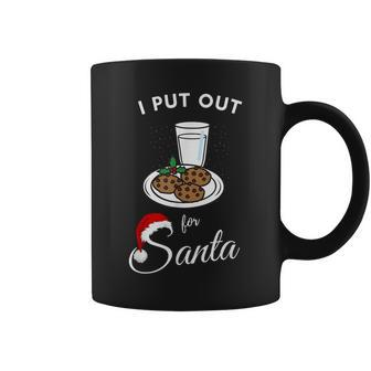 I Put Out For Santa Milk And Cookies Christmas Sarcasm Coffee Mug - Thegiftio UK