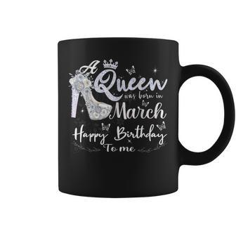 A Queen Was Born In March Birthday Month March 2024 Coffee Mug - Thegiftio UK