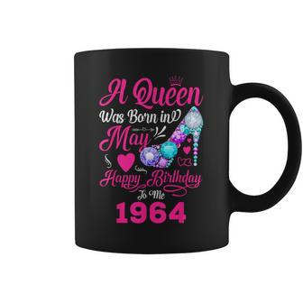Queen Was Born In May 1964 Girl 57 Years Birthday Coffee Mug - Monsterry