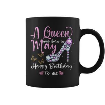 A Queen Was Born In May Birthday Coffee Mug - Monsterry DE