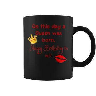 A Queen Was Born Today Happy Birthday Crown Logo Coffee Mug - Monsterry