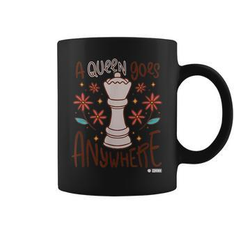 A Queen Goes Anywhere Chess Queen Chess Chess Quote Coffee Mug - Seseable