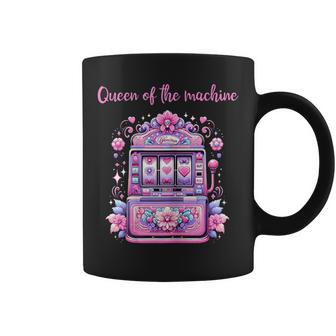 Queen Of The Machine Slot Machine Gambling Coffee Mug - Seseable