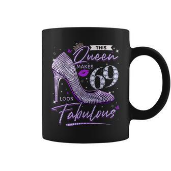 This Queen Makes 69 Looks Fabulous 69Th Birthday Women Coffee Mug - Seseable