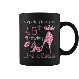 Queen Stepping Into My 45Th Birthday Like A Boss Born 1975 Coffee Mug | Crazezy CA